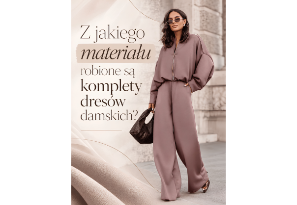 Z jakiego materiału robione są komplety dresów damskich?